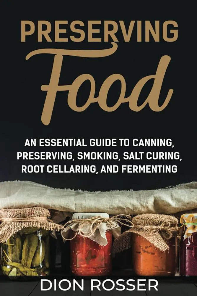 Crafting A Long-Term Food Strategy: Canning, Smoking, And Fermentation